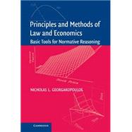 Principles and Methods of Law and Economics: Enhancing Normative Analysis by Nicholas L. Georgakopoulos, 9780521826815