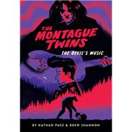 The Montague Twins #2: The Devil's Music by Page, Nathan; Shannon, Drew, 9780525646815