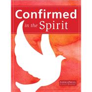 Confirmed in the Spirit 2014 Young People's Book (Confirmed in the Spirit/Confirmado en el Esp�ritu 2007) by Sisters of Notre Dame Chardon Ohio, 9780829436815
