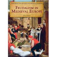 Feudalism in Medieval Europe by O'brian, Pliny, 9781502606815