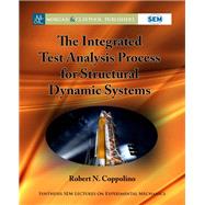 The Integrated Test Analysis Process for Structural Dynamic Systems by Coppolino, Robert N.; Zimmerman, Kristin B., 9781681736815