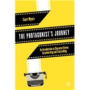 The Protagonist's Journey by Scott Myers, 9783030796815
