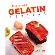 The Great Gelatin Revival by Ken Albala, 9780252086816