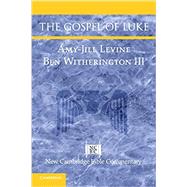 The Gospel of Luke by Amy-Jill Levine , Ben Witherington, III, 9780521676816