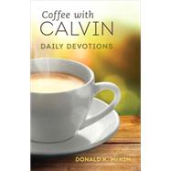 Coffee With Calvin by McKim, Donald K., 9780664236816