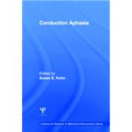Conduction Aphasia by Kohn, Susan E., 9780805806816