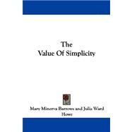 The Value of Simplicity by Barrows, Mary Minerva, 9781430496816
