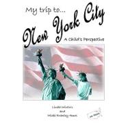 My Trip to New York City by Winters, Linda; Amos, Micki Brawley, 9781441456816