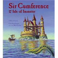 Sir Cumference And the Isle of Immeter by Neuschwander, Cindy; Geehan, Wayne, 9781570916816