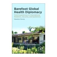 Barefoot Global Health Diplomacy by Kevany, Sebastian, 9780128186817
