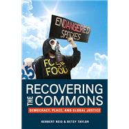 Recovering the Commons by Reid, Herbert; Taylor, Betsy, 9780252076817
