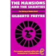 The Mansions and the Shanties by Freyre, Gilberto; De Onis, Harriet, 9780520056817