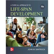 A Topical Approach to Lifespan Development [Rental Edition] by John Santrock, 9781260726817