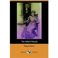 The Silent House by HUME FERGUS, 9781406586817