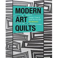 Modern Art Quilts Design,...,Bleiweiss, Sue,9781617456817