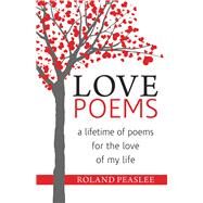 Love Poems by Peaslee, Roland, 9781982226817