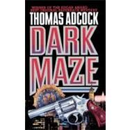 Dark Maze by Adcock, Thomas, 9781451646818