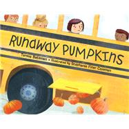 Runaway Pumpkins by Bateman, Teresa; Coleman, Stephanie Fizer, 9781580896818
