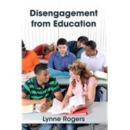 Disengagement from Education by Rogers, Lynne, 9781858566818