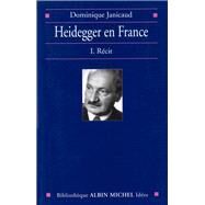 Heidegger en France - tome 1 by Dominique Janicaud, 9782226126818