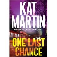 One Last Chance A Thrilling Novel of Suspense by Martin, Kat, 9781496736819
