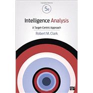 Intelligence Analysis by Clark, Robert M., 9781506316819