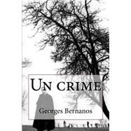 Un Crime by Bernanos, Georges; Ballin, Jerome, 9781523386819