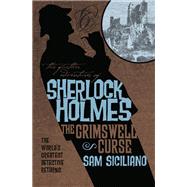 The Further Adventures of Sherlock Holmes: The Grimswell Curse by SICILIANO, SAM, 9781781166819