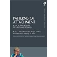 Patterns of Attachment: A Psychological Study of the Strange Situation by Ainsworth; Mary D. Salter, 9781848726819