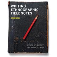 Writing Ethnographic Fieldnotes by Emerson, Robert, 9780226206820