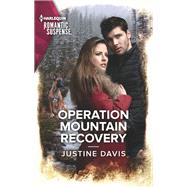 Operation Mountain Recovery by Justine Davis, 9781335626820