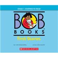 Bob Books - First Stories Hardcover Bind-Up | Phonics, Ages 4 and up, Kindergarten (Stage 1: Starting to Read) by Kertell, Lynn Maslen; Sullivan, Dana, 9781546116820