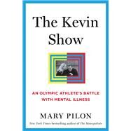 The Kevin Show by Pilon, Mary, 9781632866820