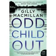 Odd Child Out by Macmillan, Gilly, 9780062476821