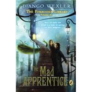 The Mad Apprentice by Wexler, Django, 9780142426821