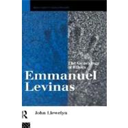 Emmanuel Levinas : The Genealogy of Ethics by Llewelyn, John, 9780203426821