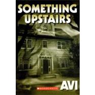 Something Upstairs by Avi, 9780606146821
