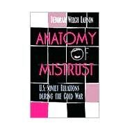 Anatomy of Mistrust by Larson, Deborah Welch, 9780801486821