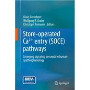 Store-operated Ca2+ Entry Soce Pathways: Emerging Signaling Concepts in Human Pathophysiology by Groschner, Klaus, 9783709116821