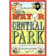 The Mayor of Central Park by AVI, 9780060006822