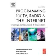 Programming for TV, Radio & The Internet: Strategy, Development & Evaluation by Gross; Lynne, 9780240806822