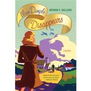 Miss Dimple Disappears A Mystery by Ballard, Mignon F., 9780312626822