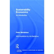 Sustainability Economics: An Introduction by Bartelmus; Peter, 9780415686822