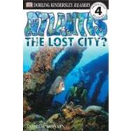DK Readers L4: Atlantis: The Lost City? by Donkin, Andrew, 9780789466822