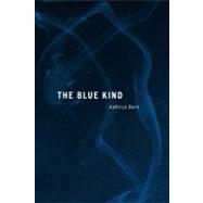 The Blue Kind by Born, Kathryn, 9780875806822