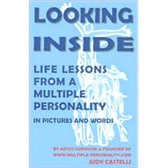 Looking Inside : Life Lessons...,Castelli, Judy,9781581126822