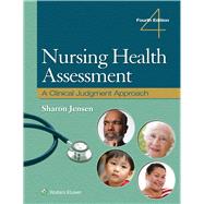 Nursing Health Assessment A Clinical Judgment Approach by Jensen, Sharon, 9781975176822