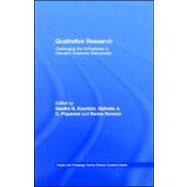Qualitative Research: Challenging the Orthodoxies in Standard Academic Discourse(s) by Kouritzin, Sandra G.; Piquemal, Nathalie A. C.; Norman, Renee, 9780203886823