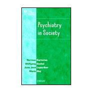 Psychiatry in Society by Sartorius, Norman; Gaebel, Wolfgang; López-Ibor, Juan José; Maj, Mario, 9780471496823
