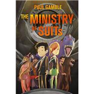 The Ministry of Suits by Gamble, Paul, 9781250076823
